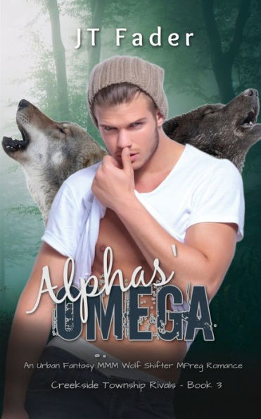 Alphas' Omega: An Urban Fantasy MMM Wolf Shifter MPreg Romance