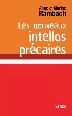 Les nouveaux intellos précaires