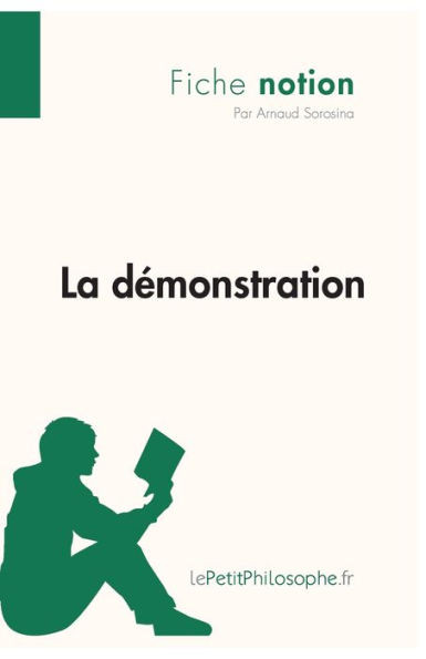 La démonstration (Fiche notion): LePetitPhilosophe.fr - Comprendre la philosophie