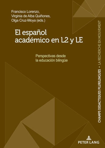 El espaÃ±ol acadÃ©mico en L2 y LE: Perspectivas desde la educaciÃ³n bilinguee