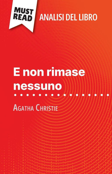 E non rimase nessuno di Agatha Christie (Analisi del libro): Analisi completa e sintesi dettagliata del lavoro