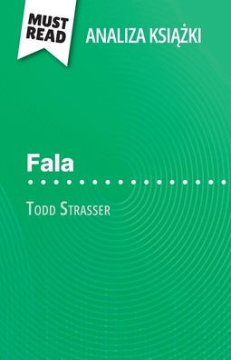 Fala książka Todd Strasser (Analiza książki): Pelna analiza i szczegÃ³lowe podsumowanie pracy