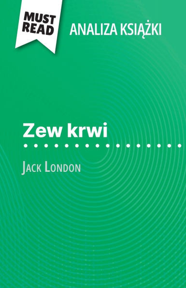Zew krwi książka Jack London (Analiza książki): Pelna analiza i szczególowe podsumowanie pracy