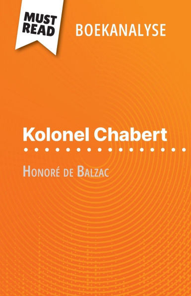 Kolonel Chabert van Honoré de Balzac (Boekanalyse): Volledige analyse en gedetailleerde samenvatting van het werk