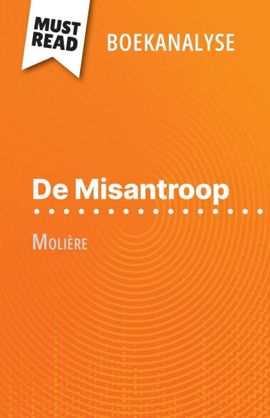 De Misantroop van Molière (Boekanalyse): Volledige analyse en gedetailleerde samenvatting van het werk
