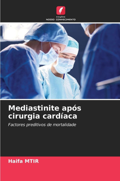 Mediastinite apÃ³s cirurgia cardÃ­aca