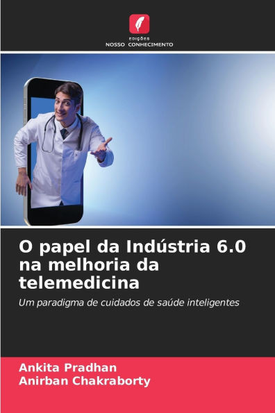 O papel da IndÃºstria 6.0 na melhoria da telemedicina