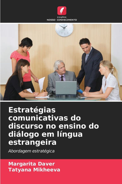EstratÃ©gias comunicativas do discurso no ensino do diÃ¡logo em lÃ­ngua estrangeira