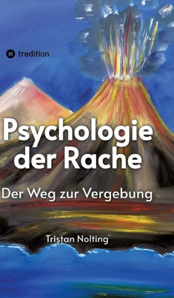 Psychologie der Rache: Der Weg zur Vergebung