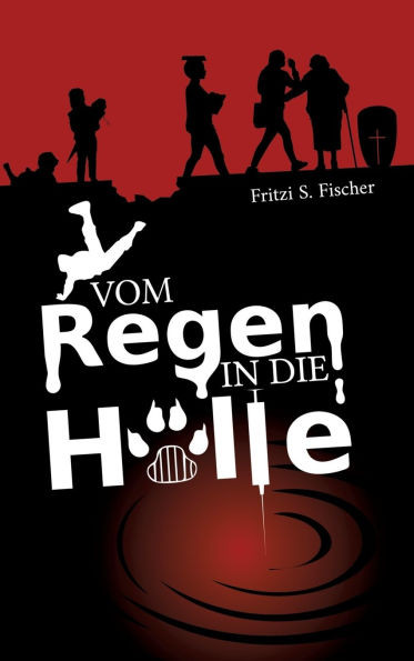 Vom Regen in die HÃ¶lle