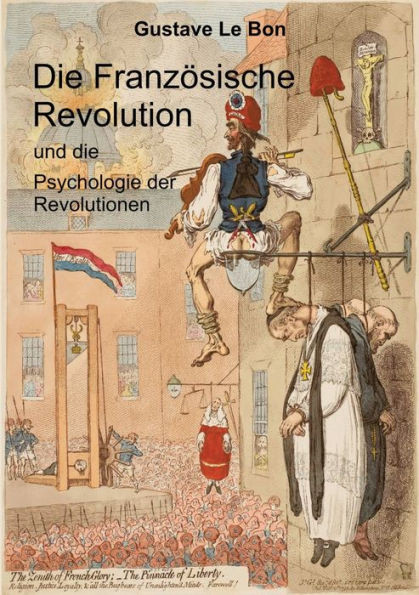 Die FranzÃ¶sische Revolution und die Psychologie der Revolutionen