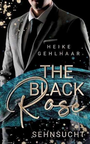The Black Rose: Sehnsucht