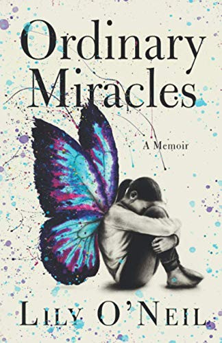 Ordinary Miracles : A Memoir