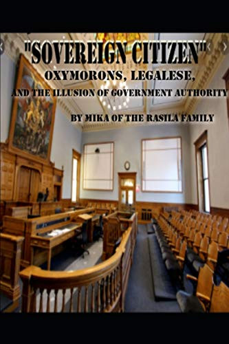SOVEREIGN CITIZEN  by mika of the rasila family: Oxymorons, legalese and the illusion of government authority