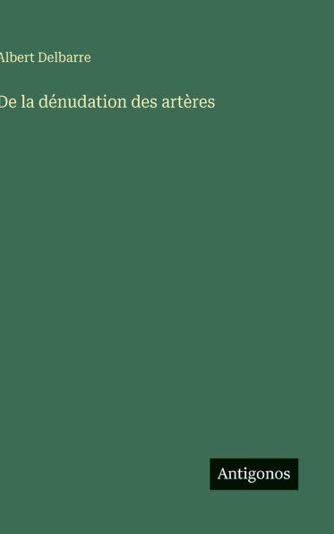 De la dÃ©nudation des artÃ¨res
