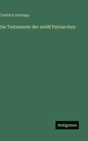 Die Testamente der zwölf Patriarchen