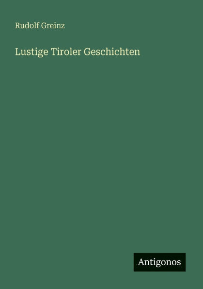 Lustige Tiroler Geschichten
