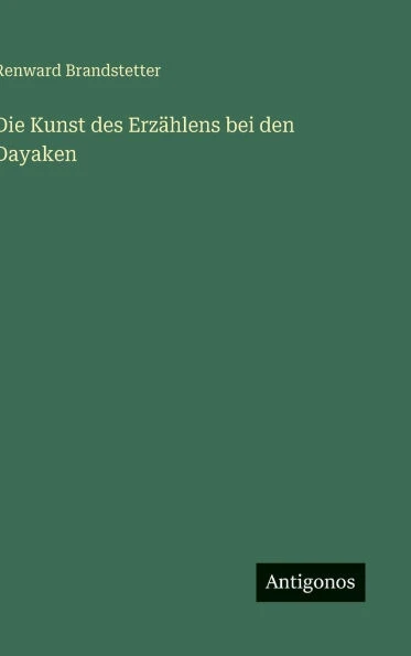 Die Kunst des ErzÃ¤hlens bei den Dayaken