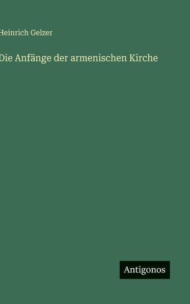 Die AnfÃ¤nge der armenischen Kirche