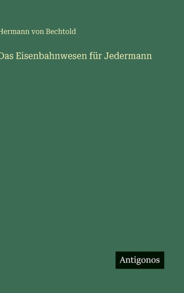 Das Eisenbahnwesen fÃ¼r Jedermann