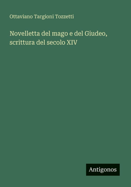 Novelletta del mago e del Giudeo, scrittura del secolo XIV