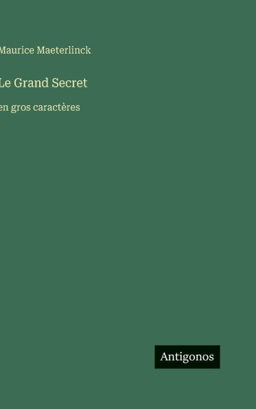Le Grand Secret: en gros caractères