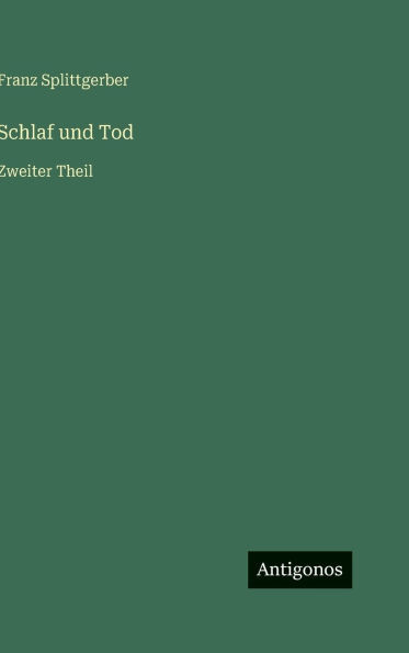 Schlaf und Tod: Zweiter Theil