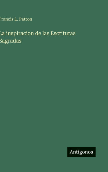La inspiracion de las Escrituras Sagradas