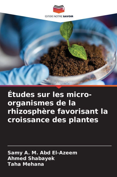 Études sur les micro-organismes de la rhizosphère favorisant la croissance des plantes