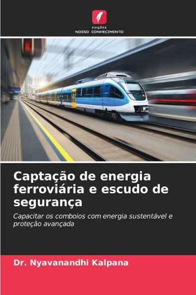 Captação de energia ferroviária e escudo de segurança