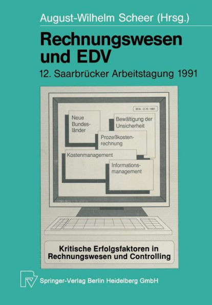Rechnungswesen Und EDV: 12. Saarbrücker Arbeitstagung 1991