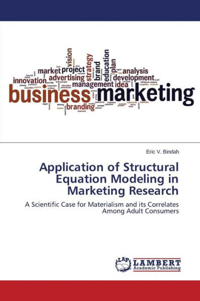Application of Structural Equation Modeling in Marketing Research