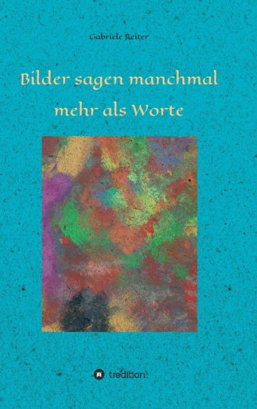 Bilder sagen manchmal mehr als Worte
