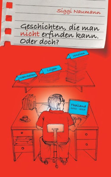 Geschichten, die man nicht erfinden kann.: Oder doch?