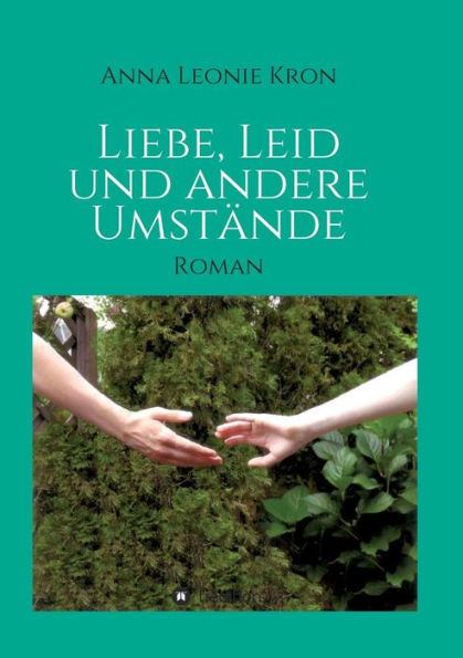 Liebe, Leid und andere Umstände
