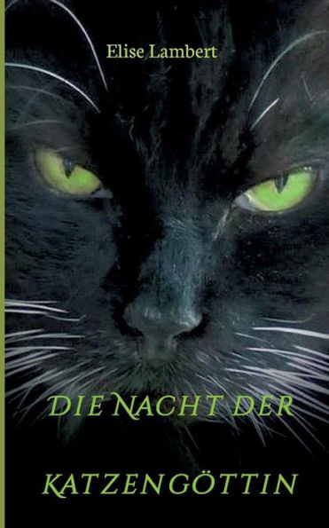 Die Nacht der KatzengÃ¶ttin