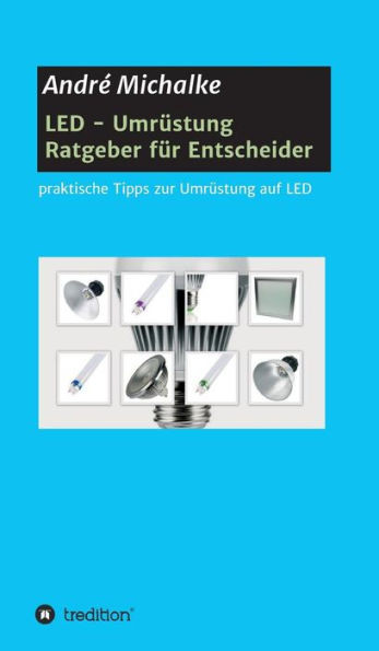 LED - Ratgeber für Entscheider