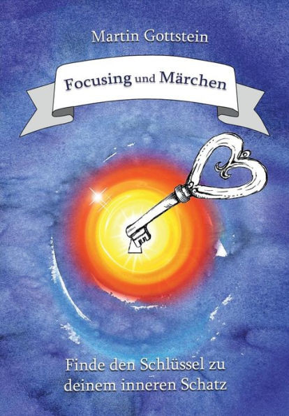 Focusing und MÃ¤rchen