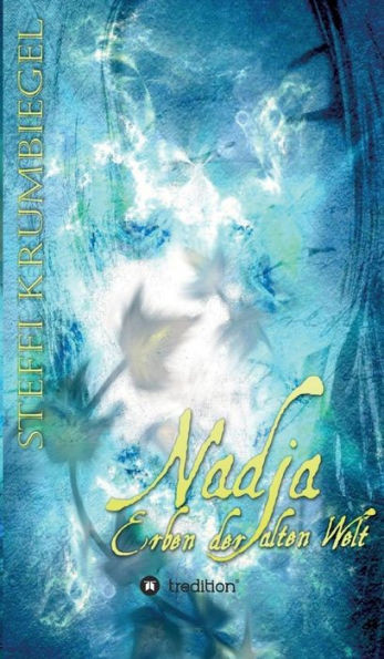 Nadja - Erben der alten Welt