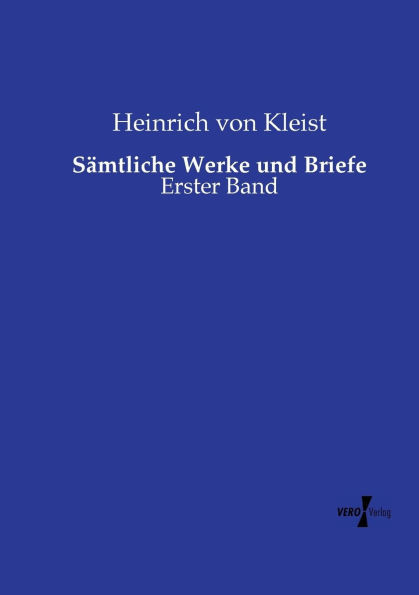 SÃ¤mtliche Werke und Briefe: Erster Band