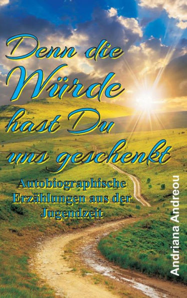 Denn die WÃ¼rde hast Du uns geschenkt