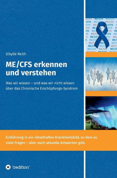 ME/CFS erkennen und verstehen: Was wir wissen - und was wir nicht wissen Ã¼ber das Chronische ErschÃ¶pfungs-Syndrom