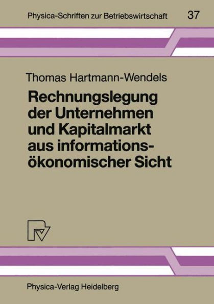 Rechnungslegung Der Unternehmen Und Kapitalmarkt Aus InformationsÃ¶konomischer Sicht