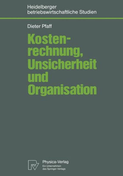 Kostenrechnung, Unsicherheit Und Organisation