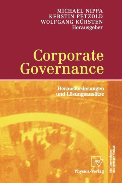 Corporate Governance: Herausforderungen Und LÃ¶sungsansÃ¤tze