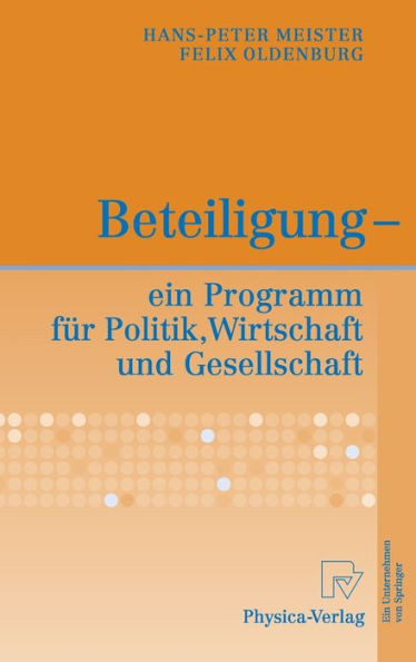 Beteiligung - Ein Programm FÃ¼r Politik, Wirtschaft Und Gesellschaft