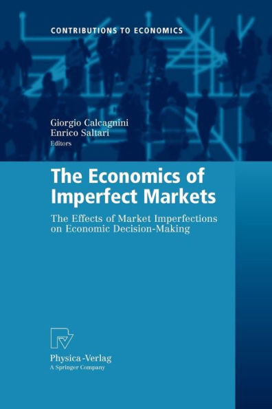 The Economics of Imperfect Markets: The Effects of Market Imperfections on Economic Decision-Making