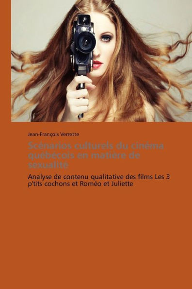 Scénarios culturels du cinéma québécois en matière de sexualité