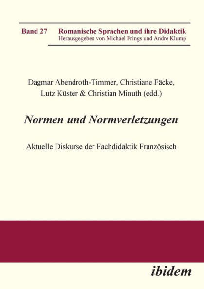 Normen und Normverletzungen. Aktuelle Diskurse der Fachdidaktik FranzÃ¶sisch.