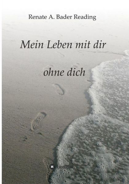 Mein Leben mit dir ohne dich